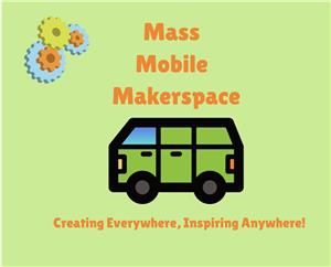 Mass Mobile Makerspace